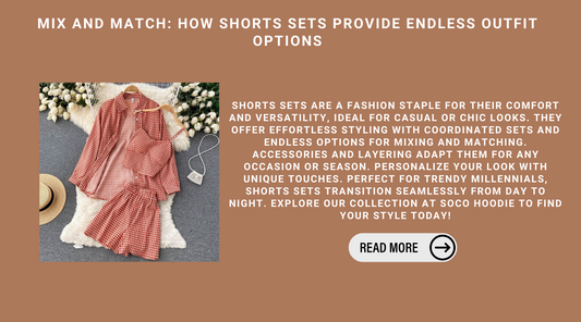 Mix and Match: How Shorts Sets Provide Endless Outfit Options